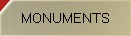 MONUMENTS
